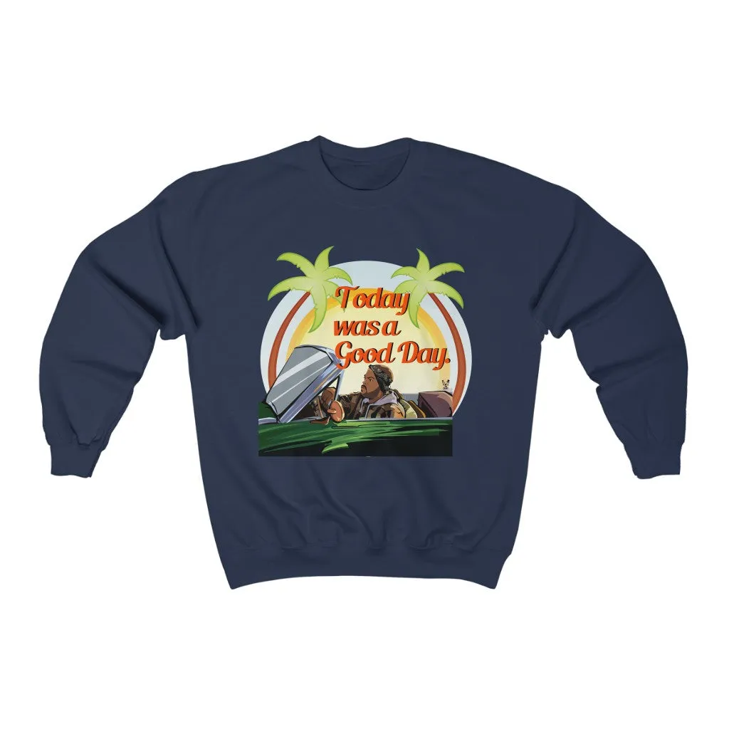 Ice Cube - Today was a good day (Unisex) Sweatshirt