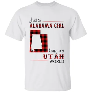 Just An Alabama Girl Living In A Utah World T-shirt