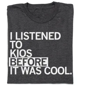 Listened To KIOS