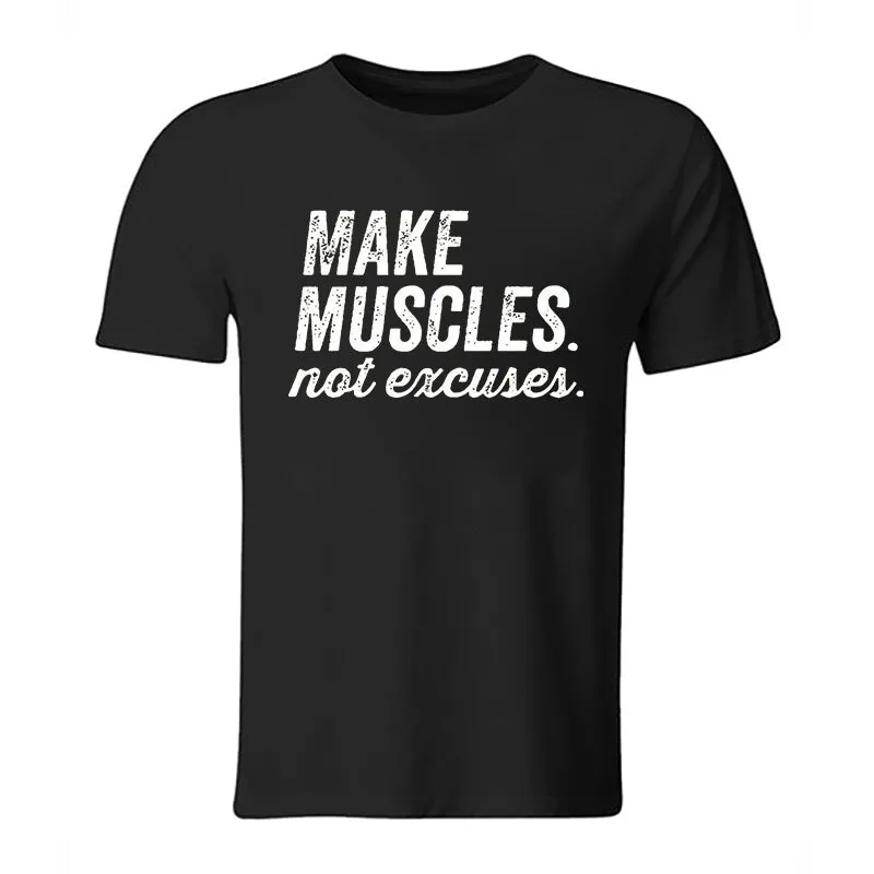 Make Muscles Not Excuses Print Men's T-shirt