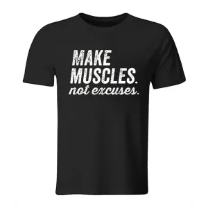 Make Muscles Not Excuses Print Men's T-shirt