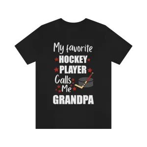Men's Tee - My Favorite Hockey Player Calls Me Grandpa