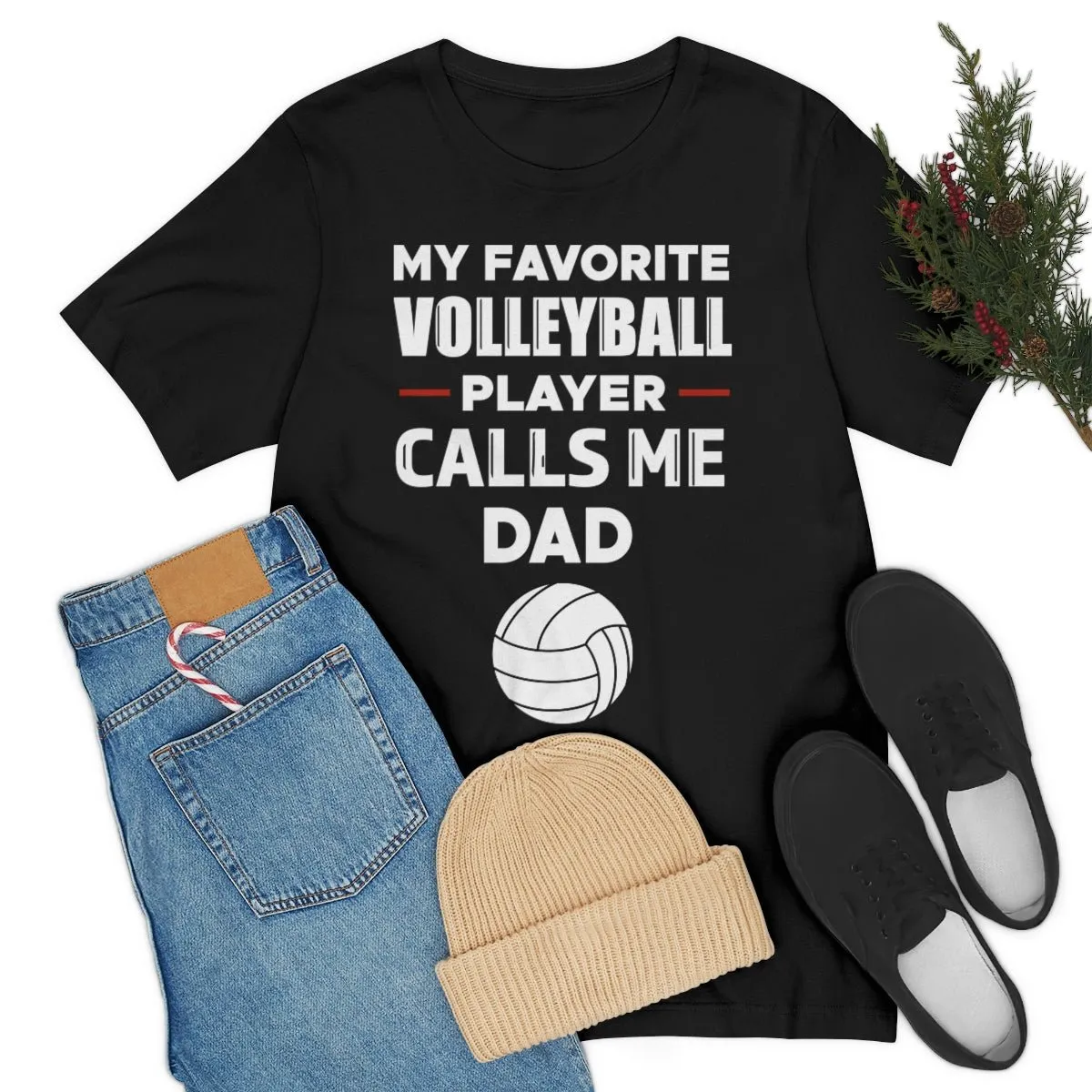 Men's Tee - My Favorite Volleyball Player Calls Me Dad