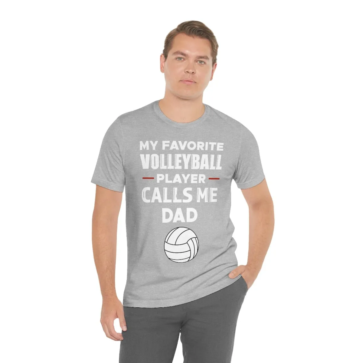Men's Tee - My Favorite Volleyball Player Calls Me Dad