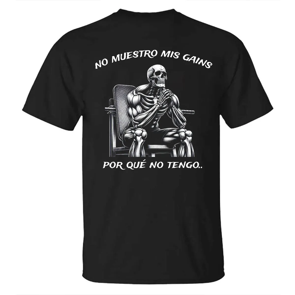 No Muestro Mis Gains Por Qué No Tengo Printed Men's T-shirt