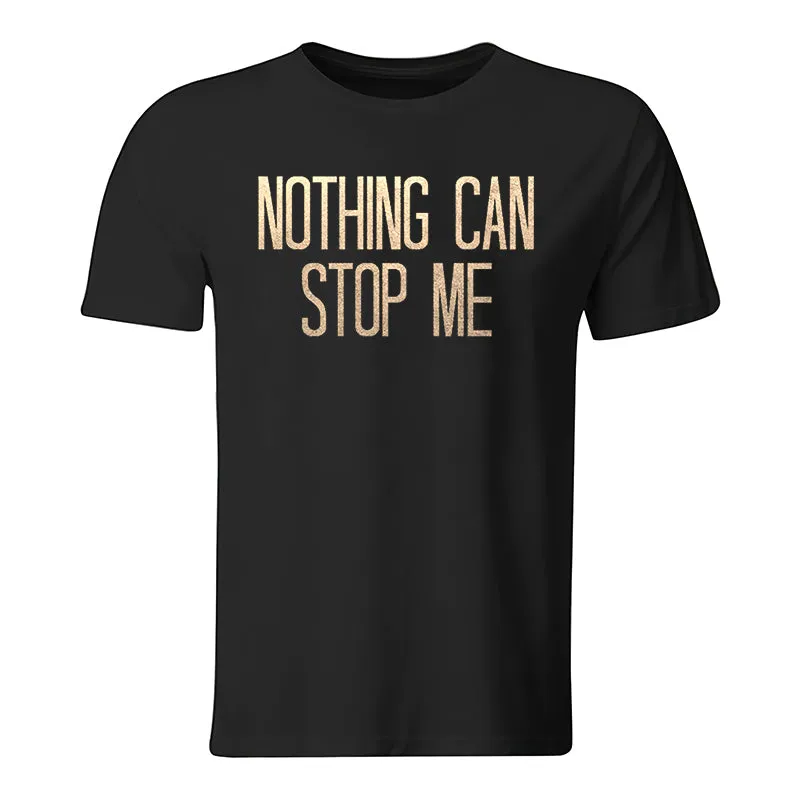 Nothing Can Stop Me Printed Men's Casual T-Shirt