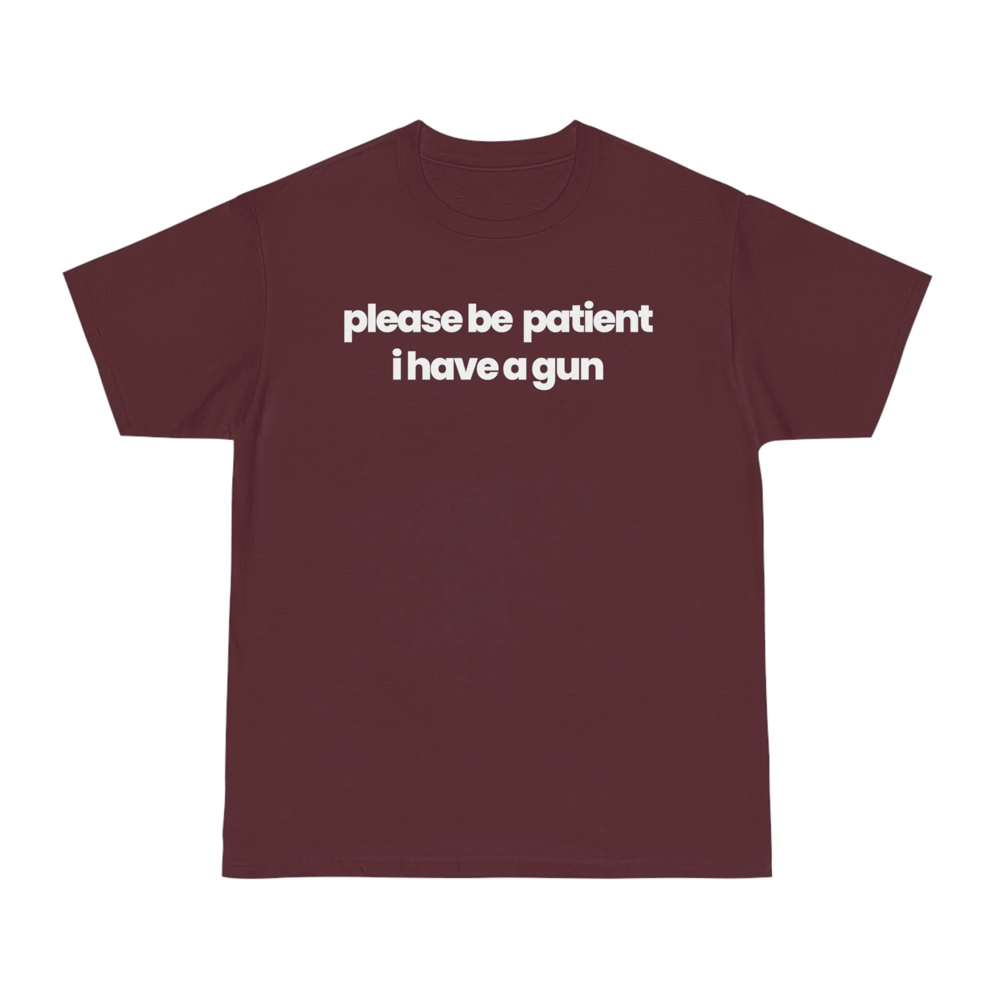 Please Be Patient v1 T-shirt