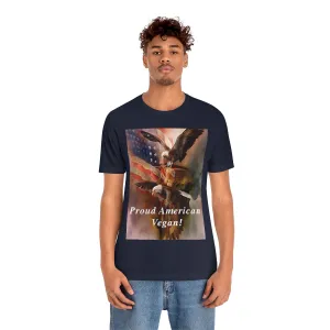 Proud American Vegan! 2 Short Sleeve Tee