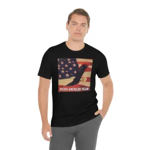 Proud American Vegan! Short Sleeve Tee