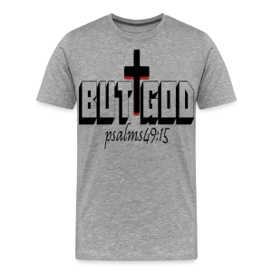 "But God" T-Shirt