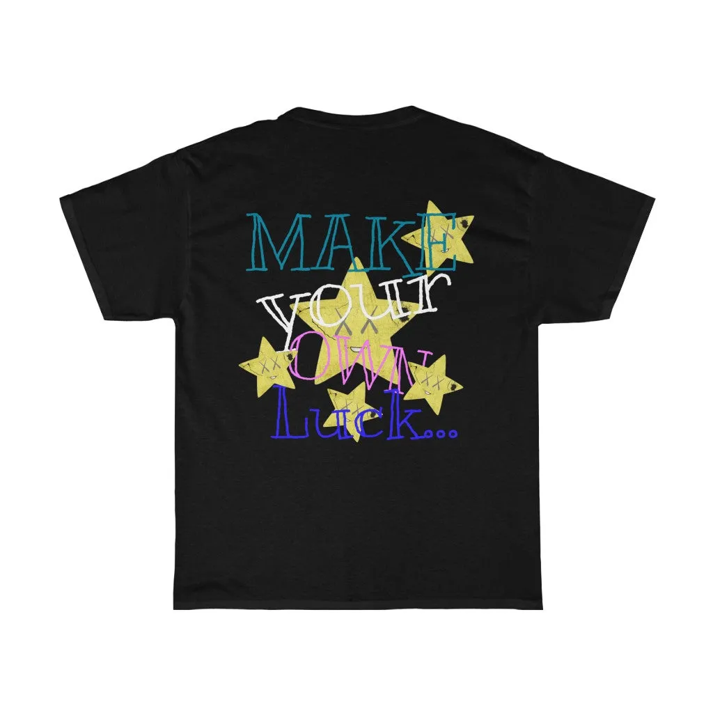 Raw Sushi "MAKE YOUR OWN LUCK" (STARS)  Heavy Cotton Tee