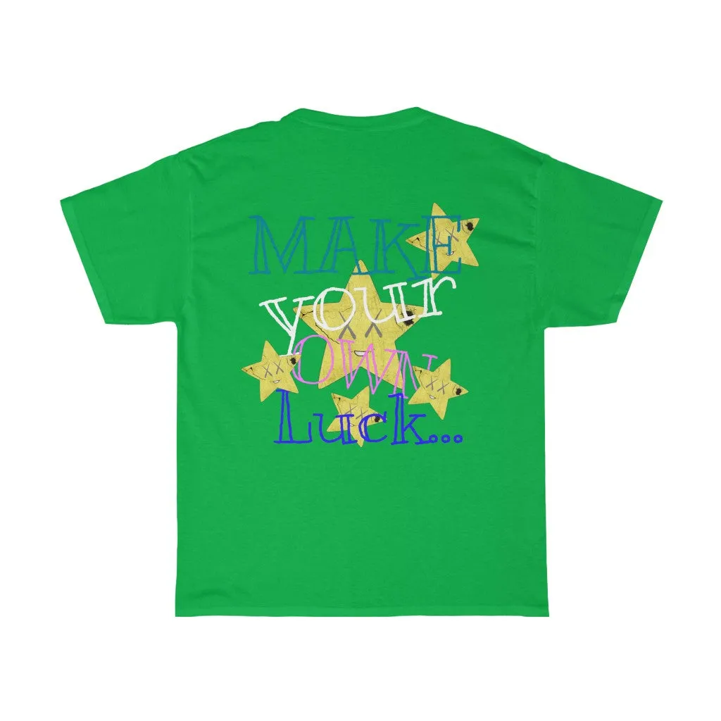 Raw Sushi "MAKE YOUR OWN LUCK" (STARS)  Heavy Cotton Tee