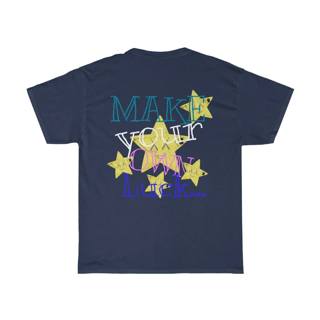 Raw Sushi "MAKE YOUR OWN LUCK" (STARS)  Heavy Cotton Tee