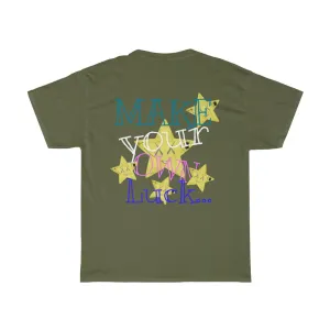Raw Sushi "MAKE YOUR OWN LUCK" (STARS)  Heavy Cotton Tee