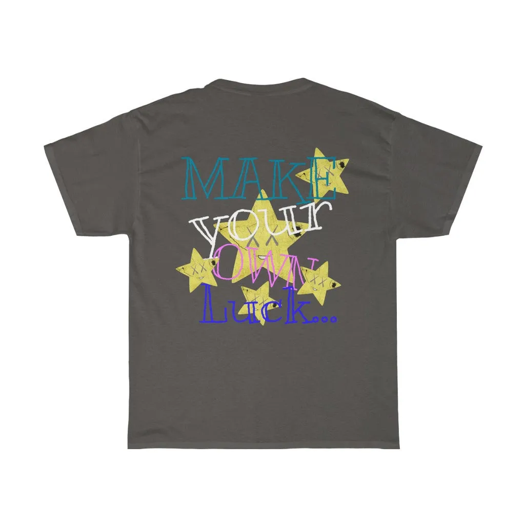 Raw Sushi "MAKE YOUR OWN LUCK" (STARS)  Heavy Cotton Tee