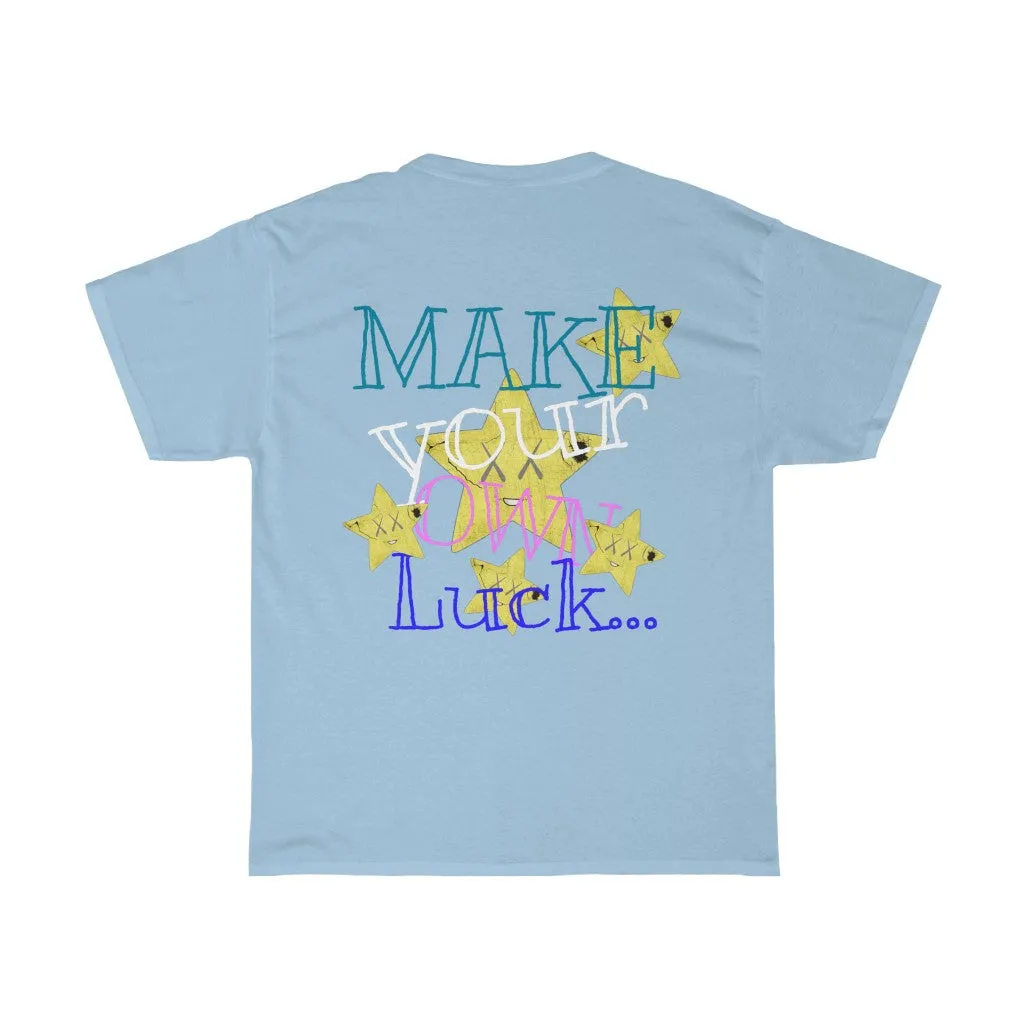 Raw Sushi "MAKE YOUR OWN LUCK" (STARS)  Heavy Cotton Tee