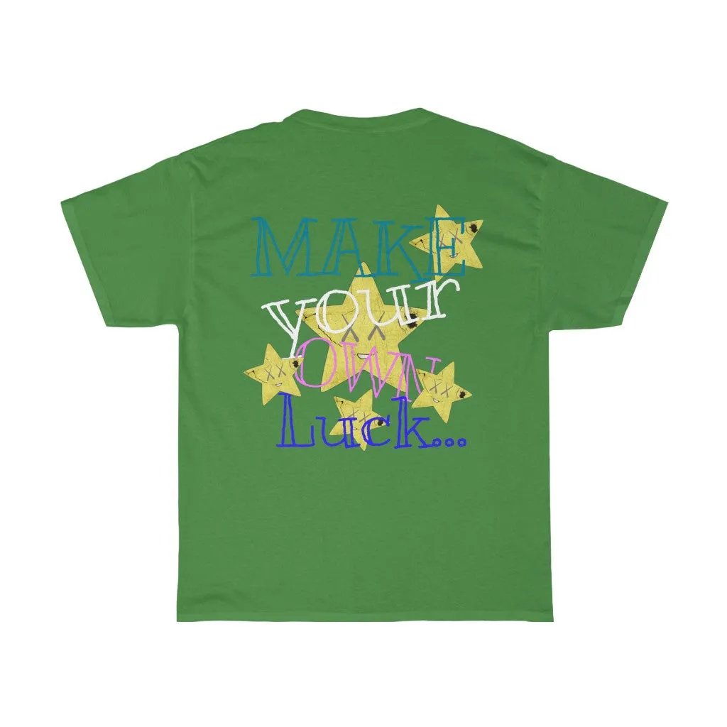 Raw Sushi "MAKE YOUR OWN LUCK" (STARS)  Heavy Cotton Tee