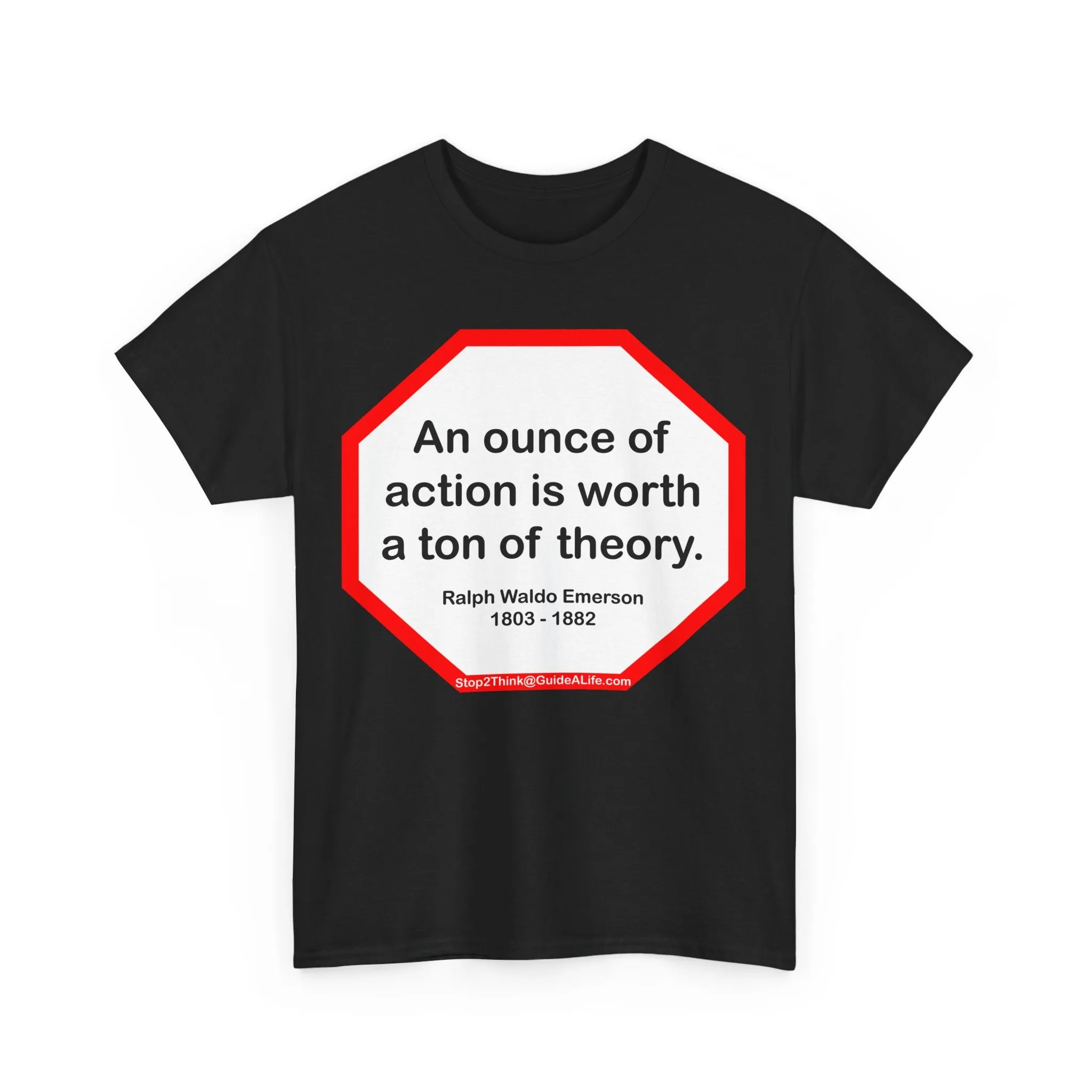 s2t- An ounce of action is worth a ton of theory.  -  Ralph Waldo Emerson  1803 - 1882 - blkshrt