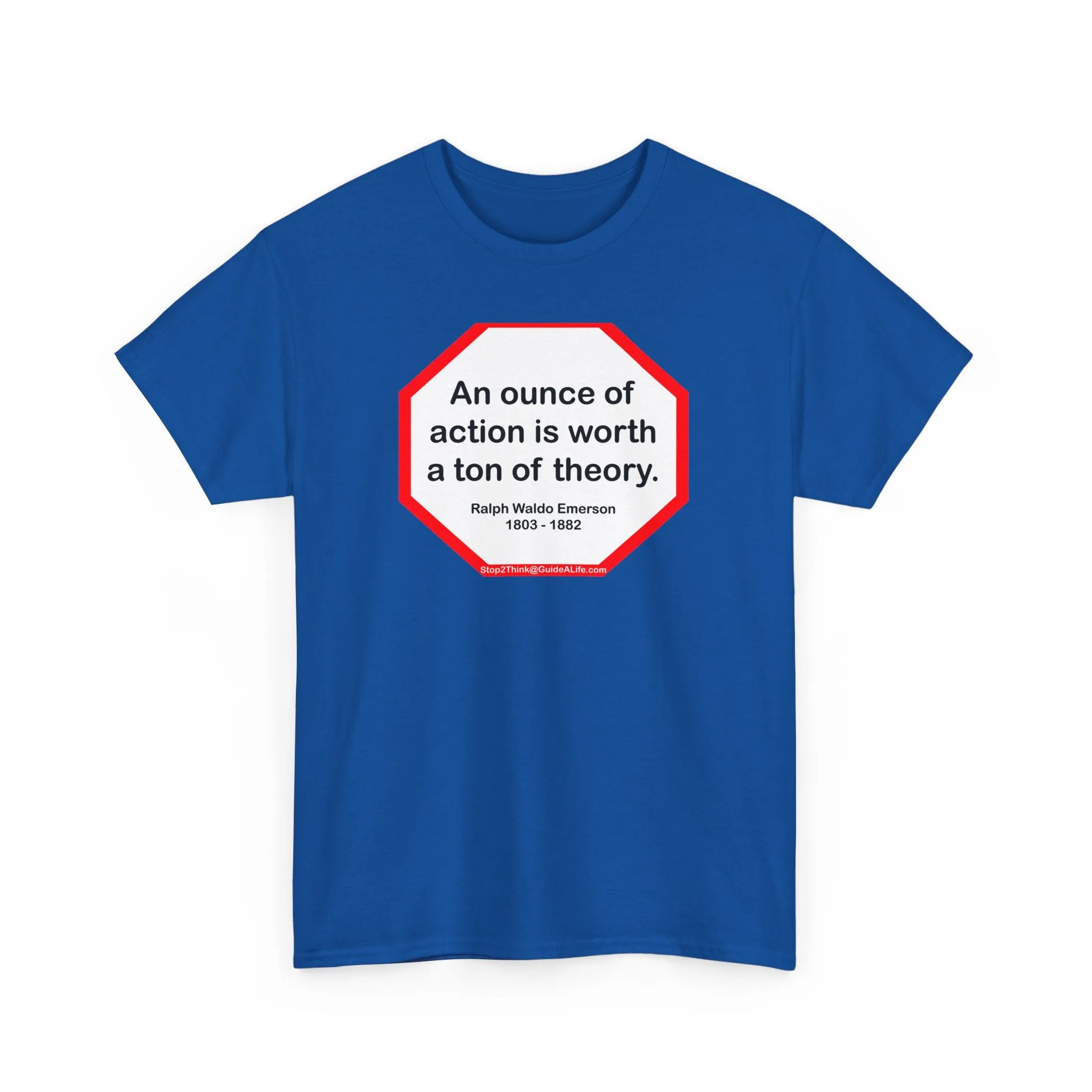 s2t- An ounce of action is worth a ton of theory.  -  Ralph Waldo Emerson  1803 - 1882 - blkshrt