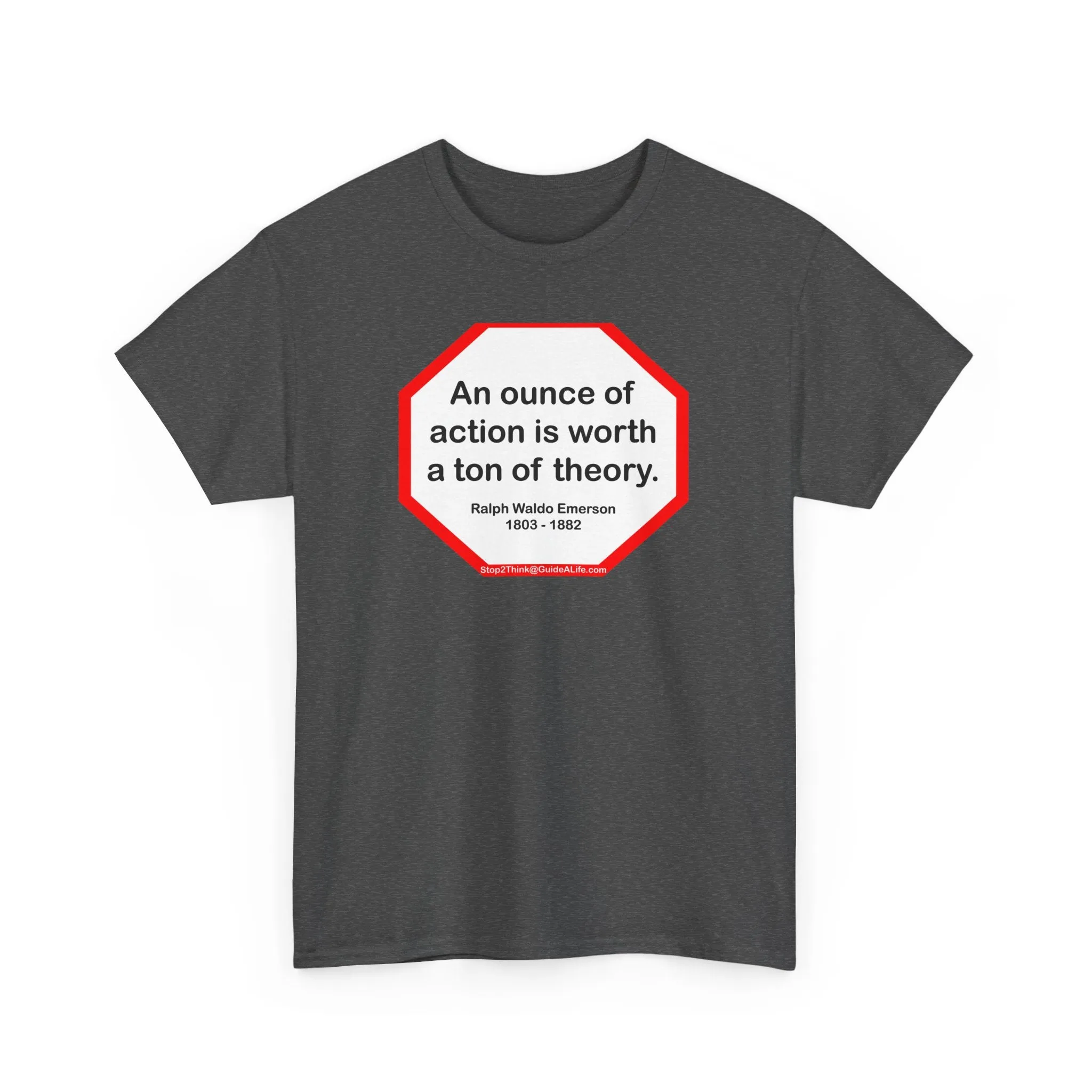 s2t- An ounce of action is worth a ton of theory.  -  Ralph Waldo Emerson  1803 - 1882 - blkshrt