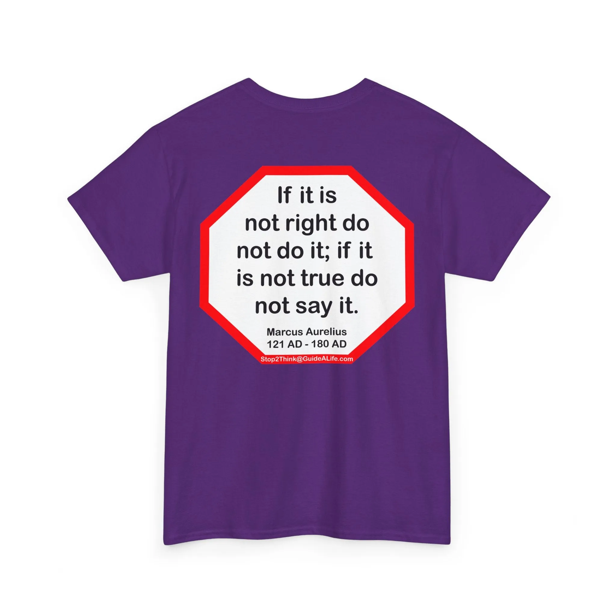 S2T- If it is not right do not do it; if it is not true do not say it.  -  Marcus Aurelius  121 AD - 180 AD