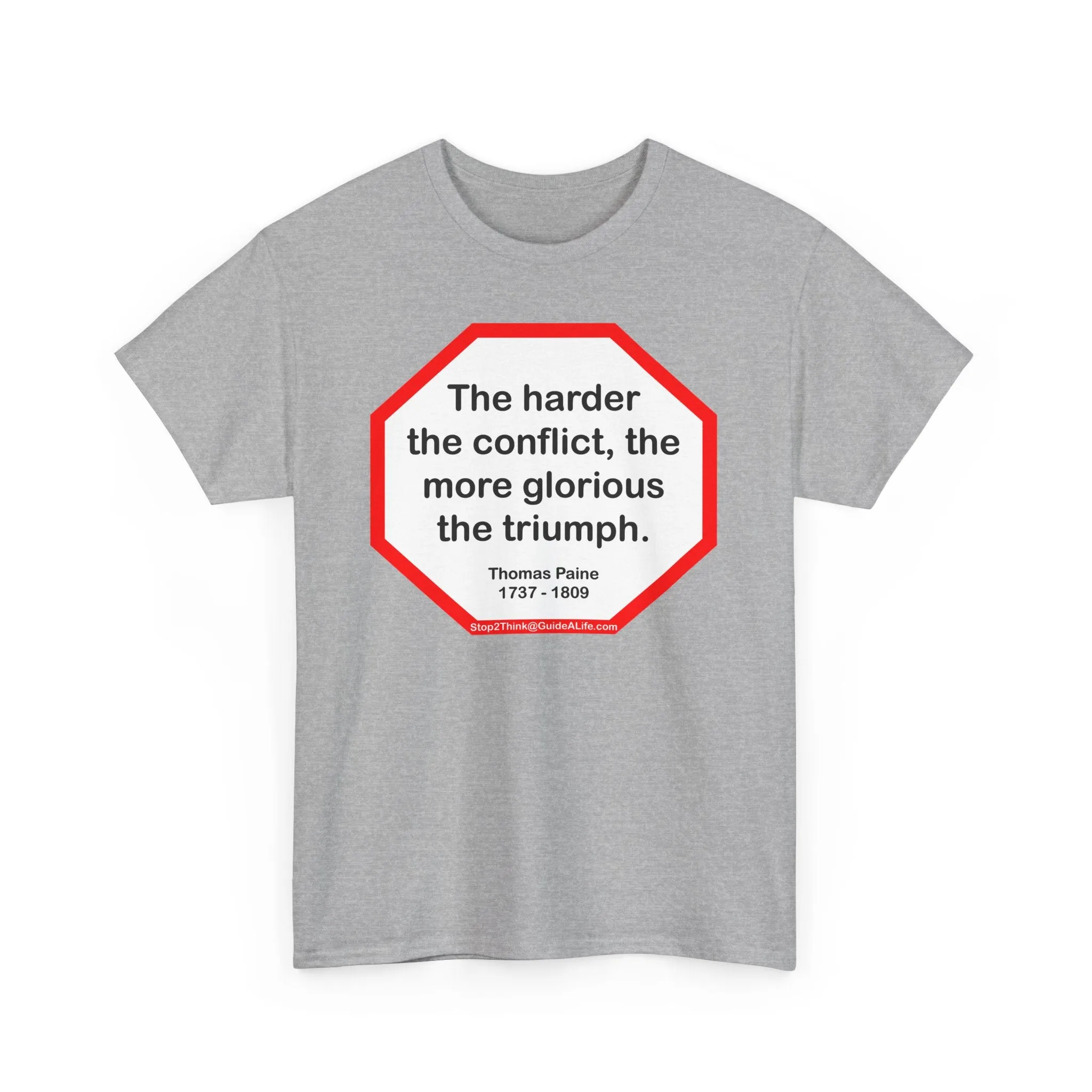 S2T- The harder the conflict, the more glorious the triumph.  -  Thomas Paine  1737 - 1809