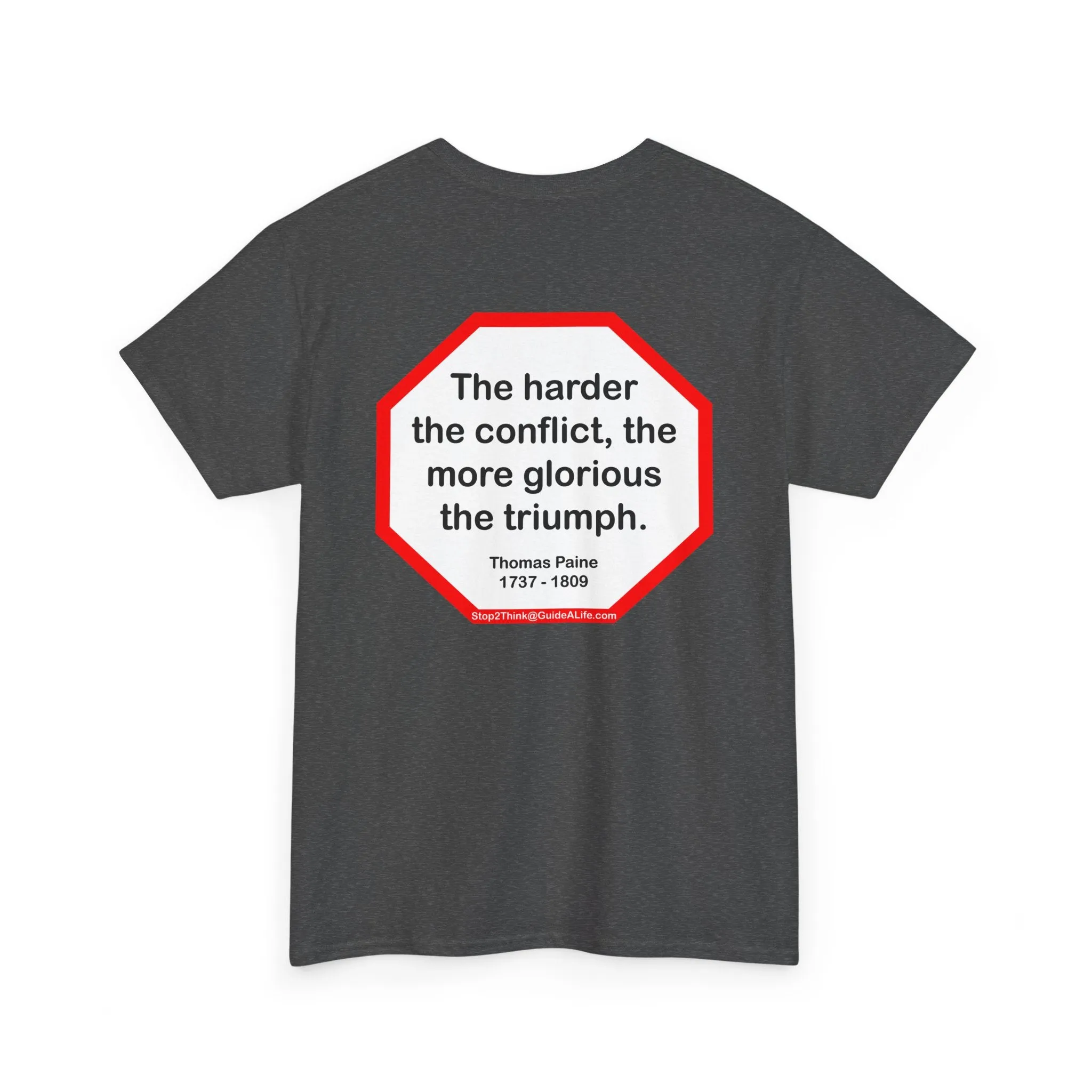 S2T- The harder the conflict, the more glorious the triumph.  -  Thomas Paine  1737 - 1809