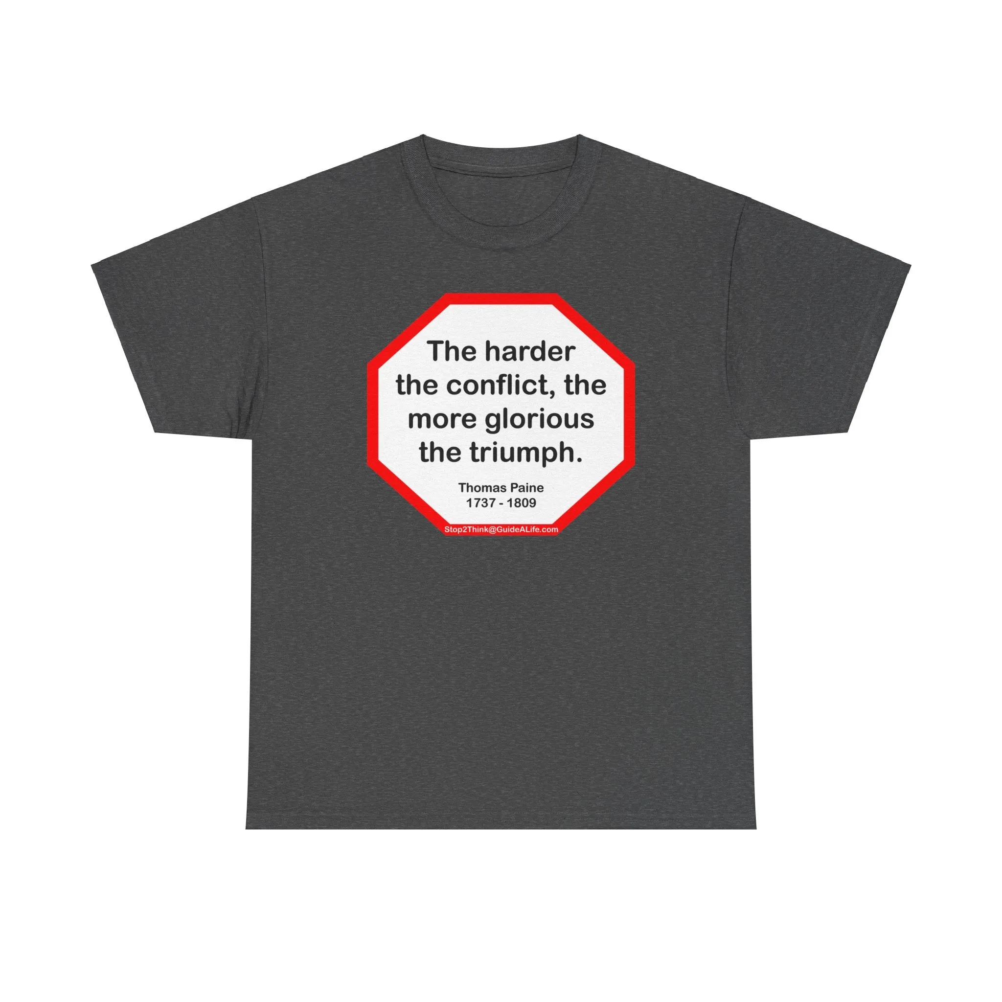 S2T- The harder the conflict, the more glorious the triumph.  -  Thomas Paine  1737 - 1809