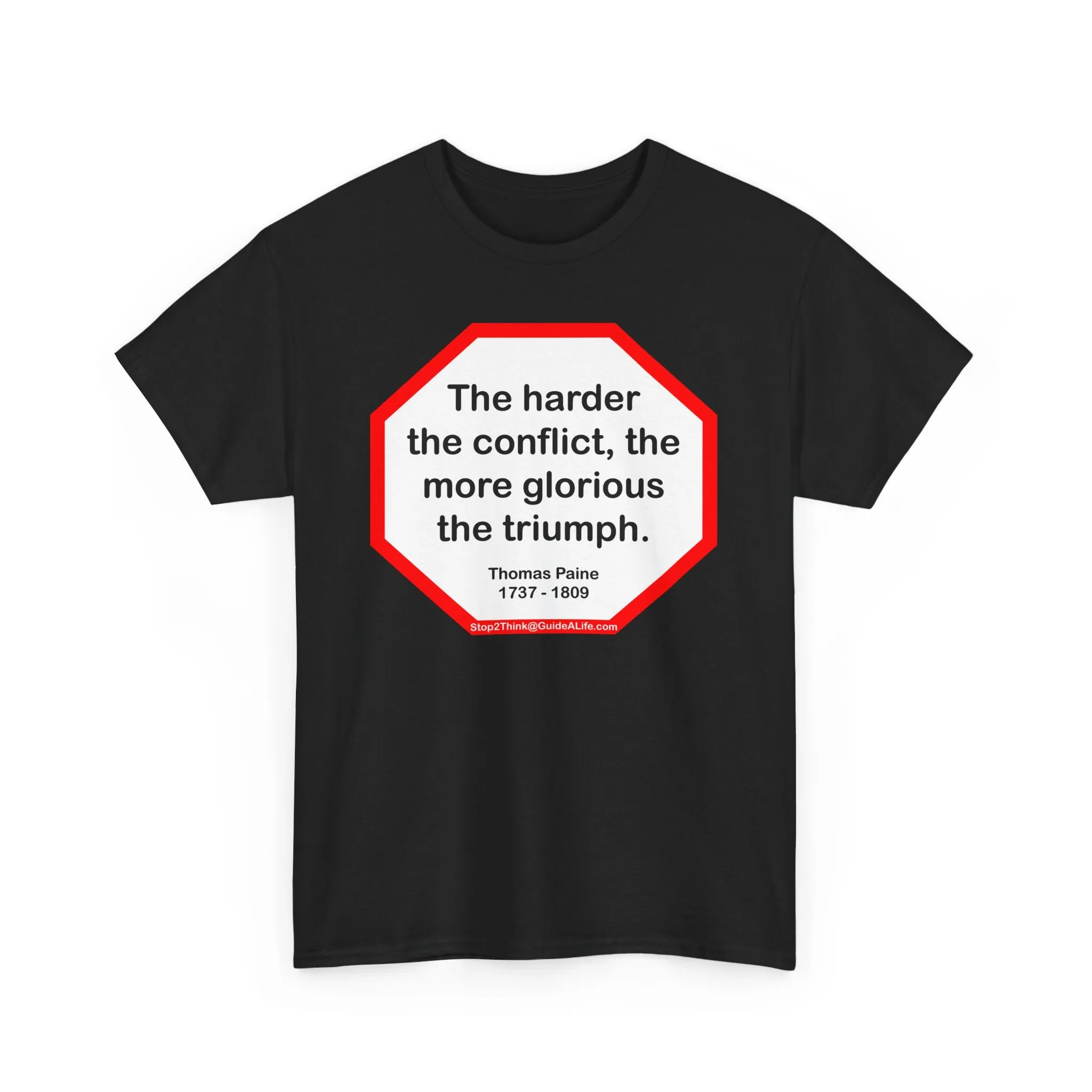 S2T- The harder the conflict, the more glorious the triumph.  -  Thomas Paine  1737 - 1809