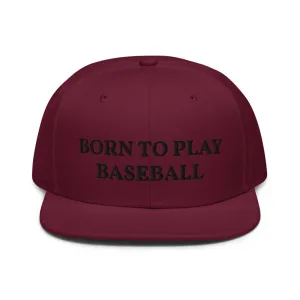 Snapback Hat "1051-0021 Born To Play Baseball (Black Logo)"