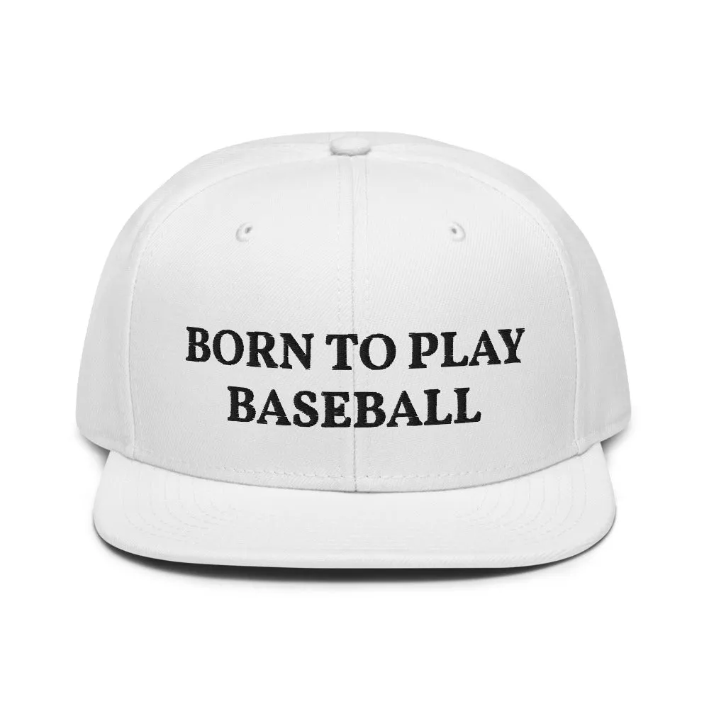 Snapback Hat "1051-0021 Born To Play Baseball (Black Logo)"