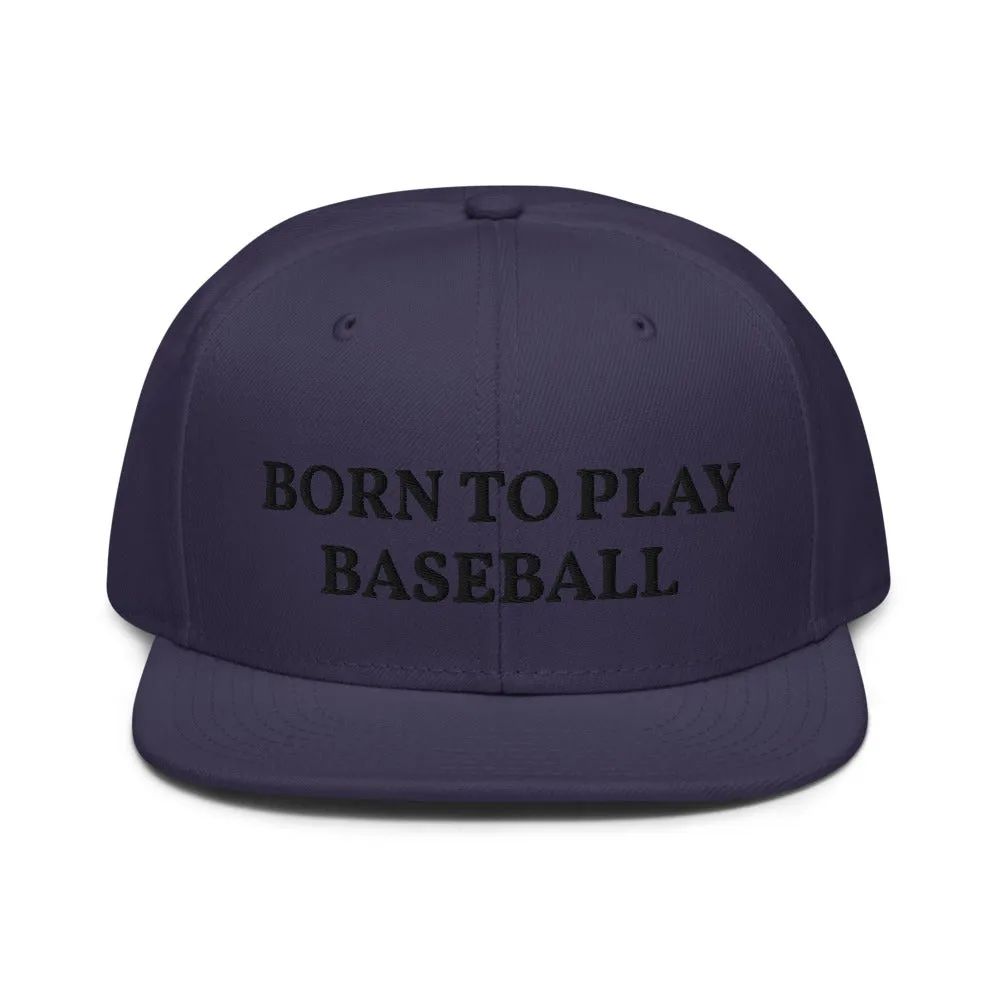 Snapback Hat "1051-0021 Born To Play Baseball (Black Logo)"