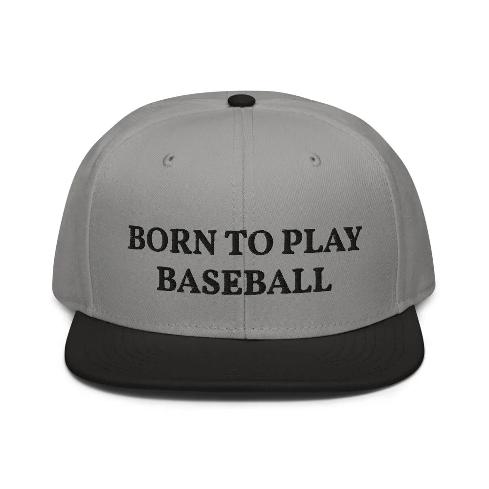 Snapback Hat "1051-0021 Born To Play Baseball (Black Logo)"