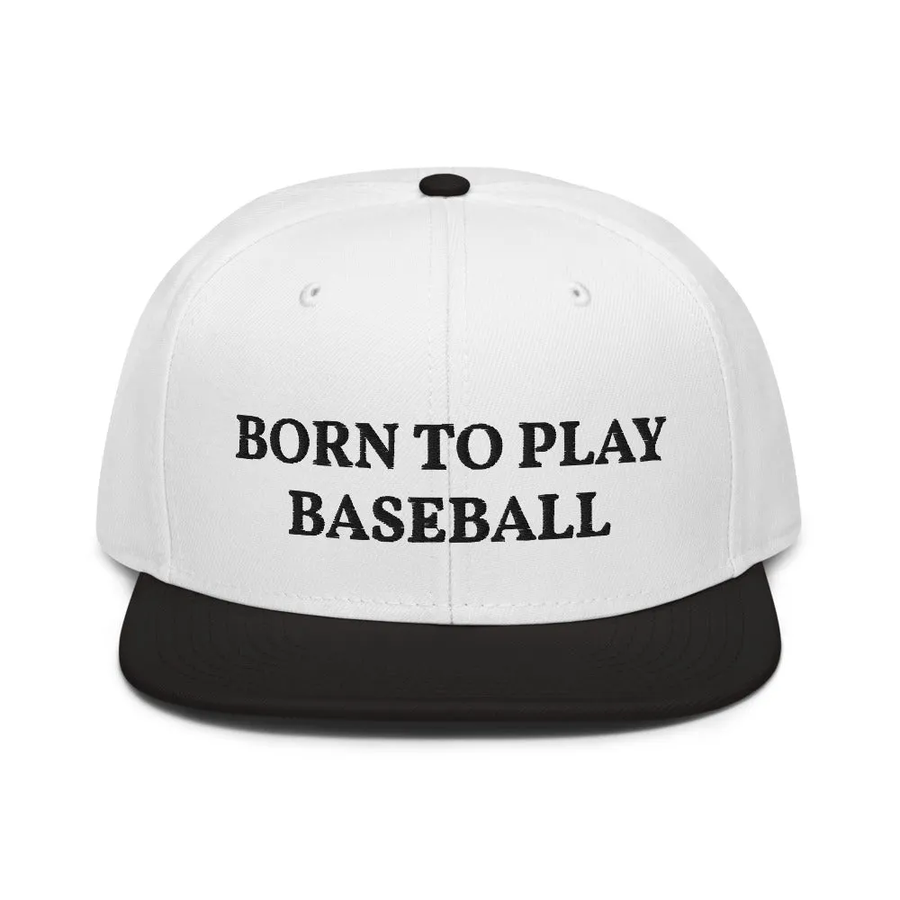Snapback Hat "1051-0021 Born To Play Baseball (Black Logo)"
