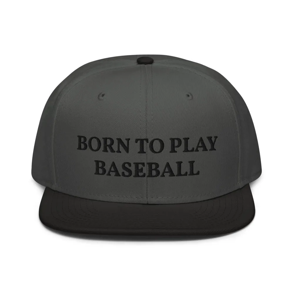 Snapback Hat "1051-0021 Born To Play Baseball (Black Logo)"