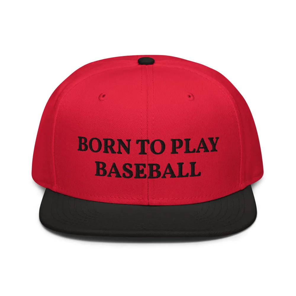 Snapback Hat "1051-0021 Born To Play Baseball (Black Logo)"