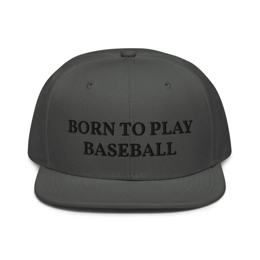 Snapback Hat "1051-0021 Born To Play Baseball (Black Logo)"