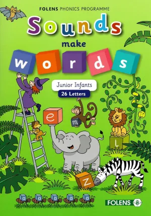 Sounds Make Words - Junior Infants (26 Letters)