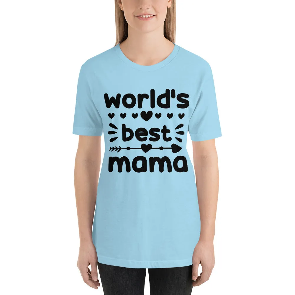 T Shirt, World's Best Mama T-Shirt -Unisex- T Shirt, Gift for Her, Gift for Mom