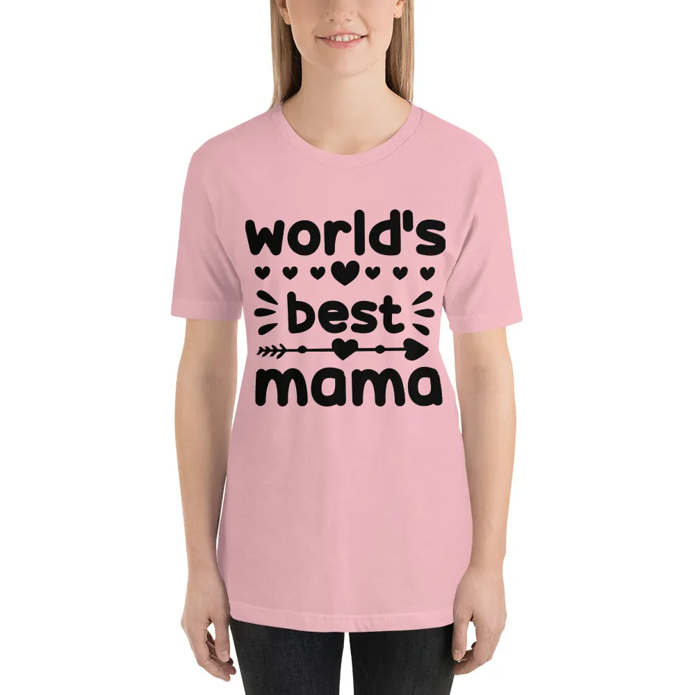 T Shirt, World's Best Mama T-Shirt -Unisex- T Shirt, Gift for Her, Gift for Mom