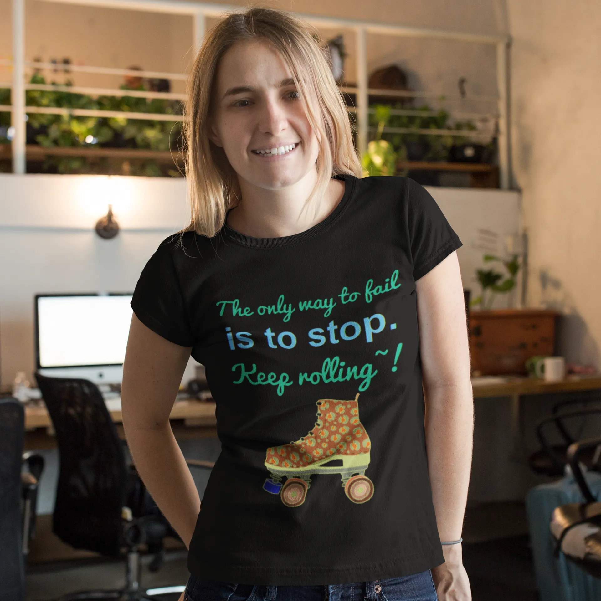 The only way to fail is to stop. Keep rolling! Unisex Jersey Short Sleeve Tee Womens t shirt bl wh