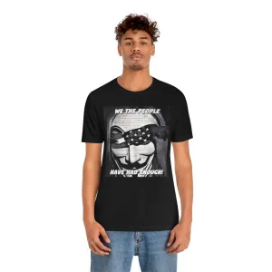 We the People Have Had Enough! Short Sleeve Tee