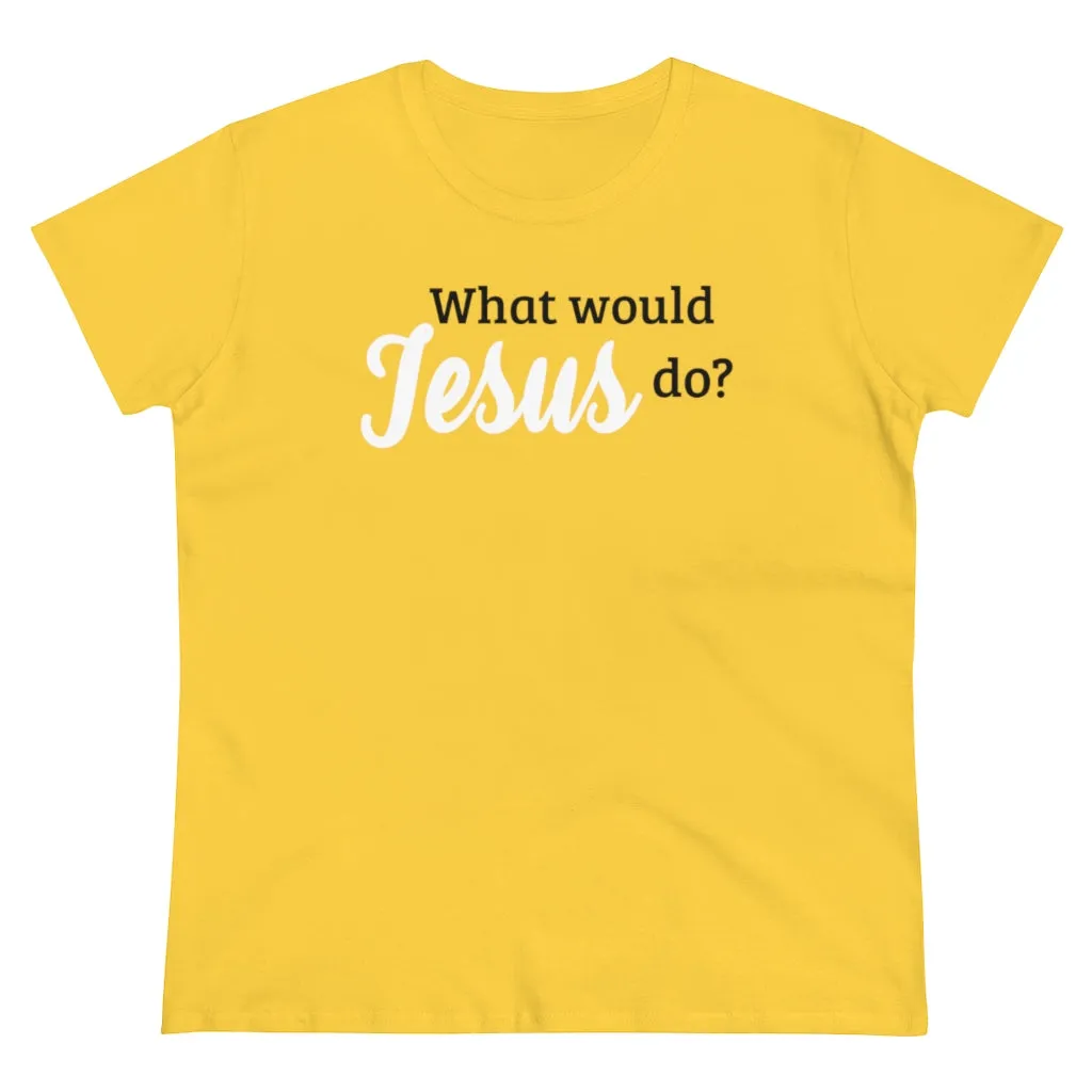 What Would Jesus Do - T-shirt