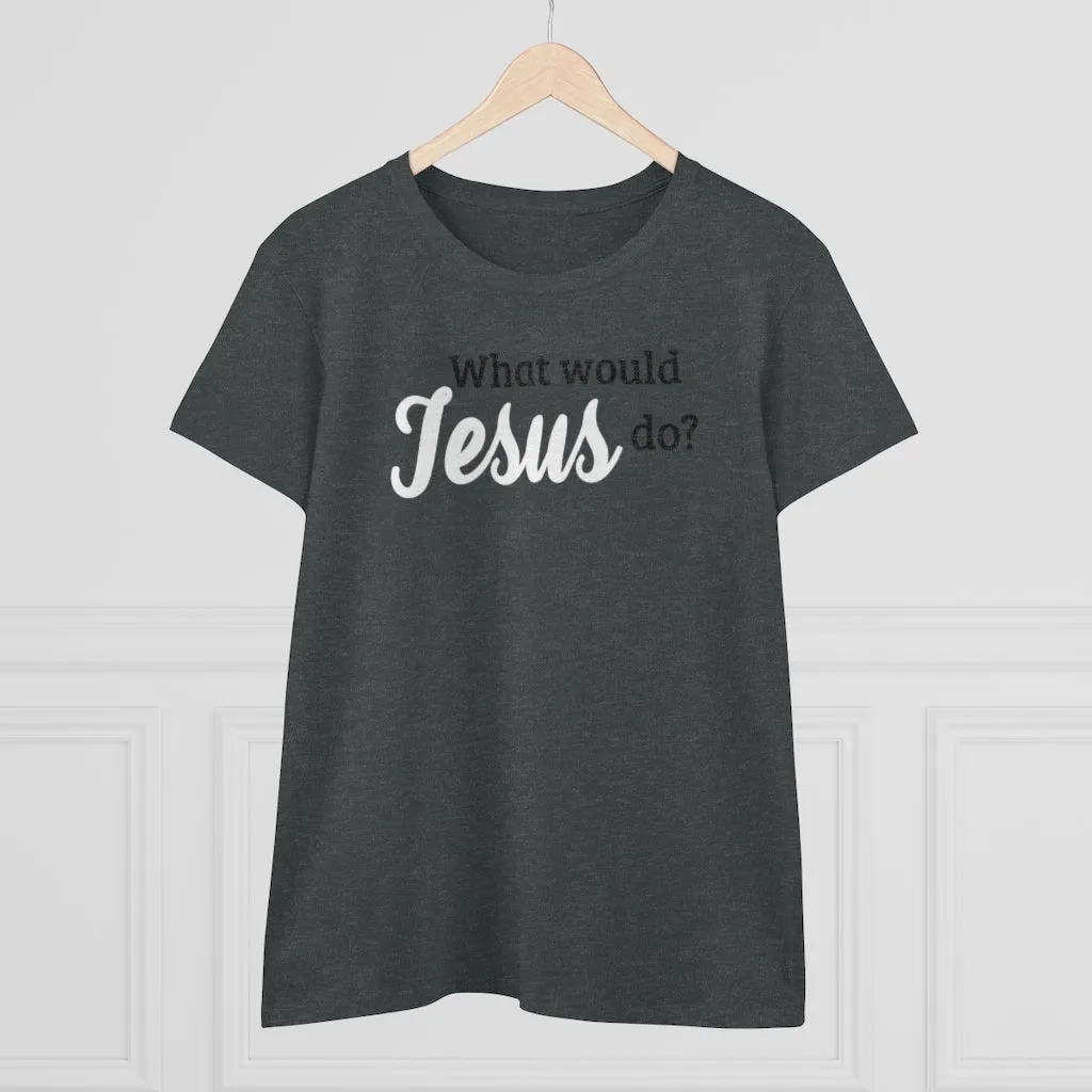 What Would Jesus Do - T-shirt