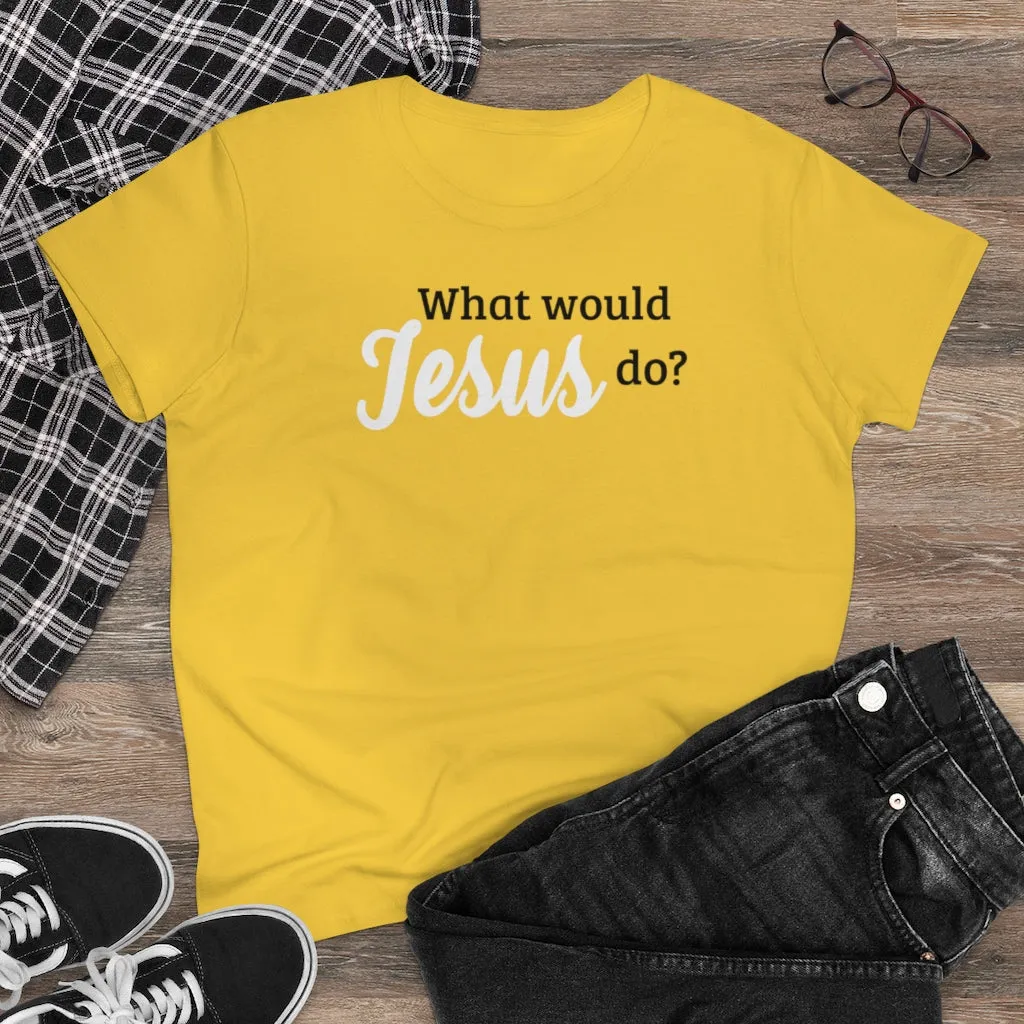 What Would Jesus Do - T-shirt