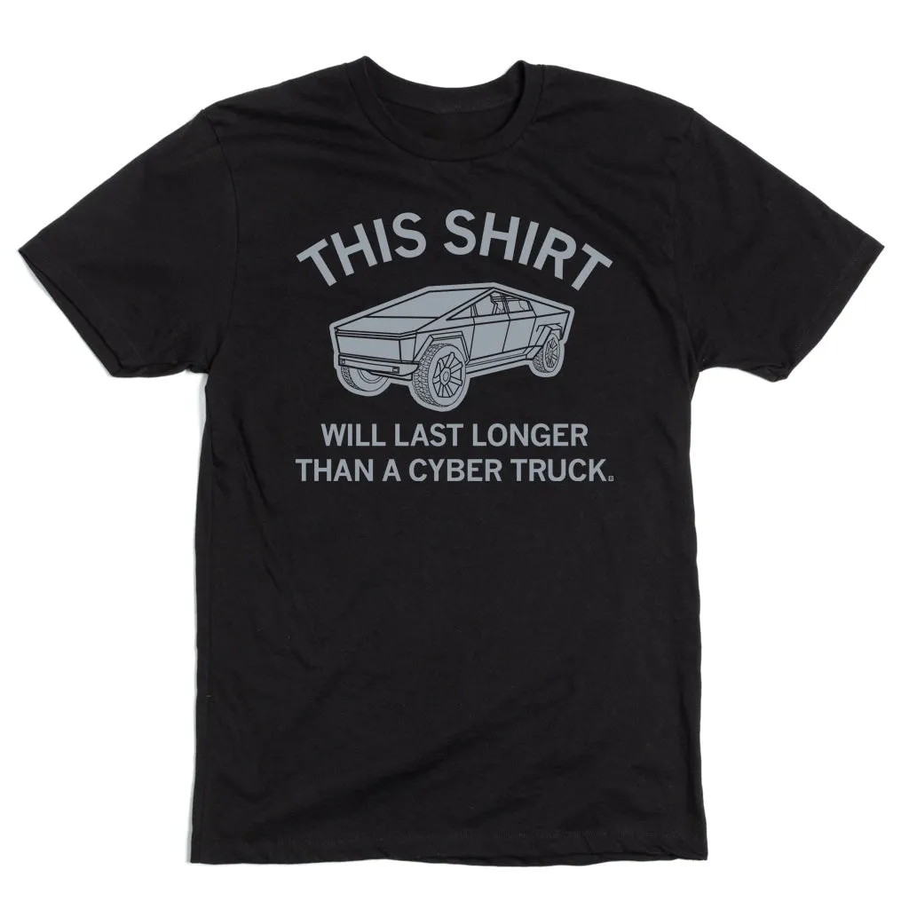 Will Last Longer Than A Cybertruck