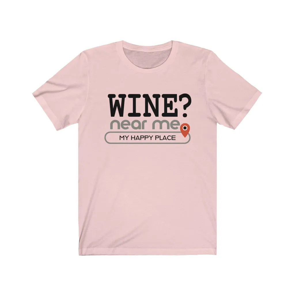 Wine? near me - Mens and Womens Workout T Shirt