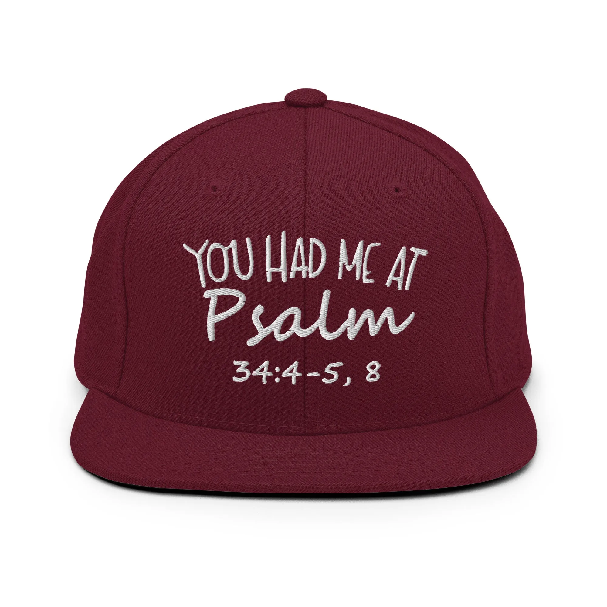You Had Me At Psalm 34:4-5,8 Snapback Hat