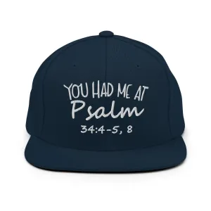 You Had Me At Psalm 34:4-5,8 Snapback Hat