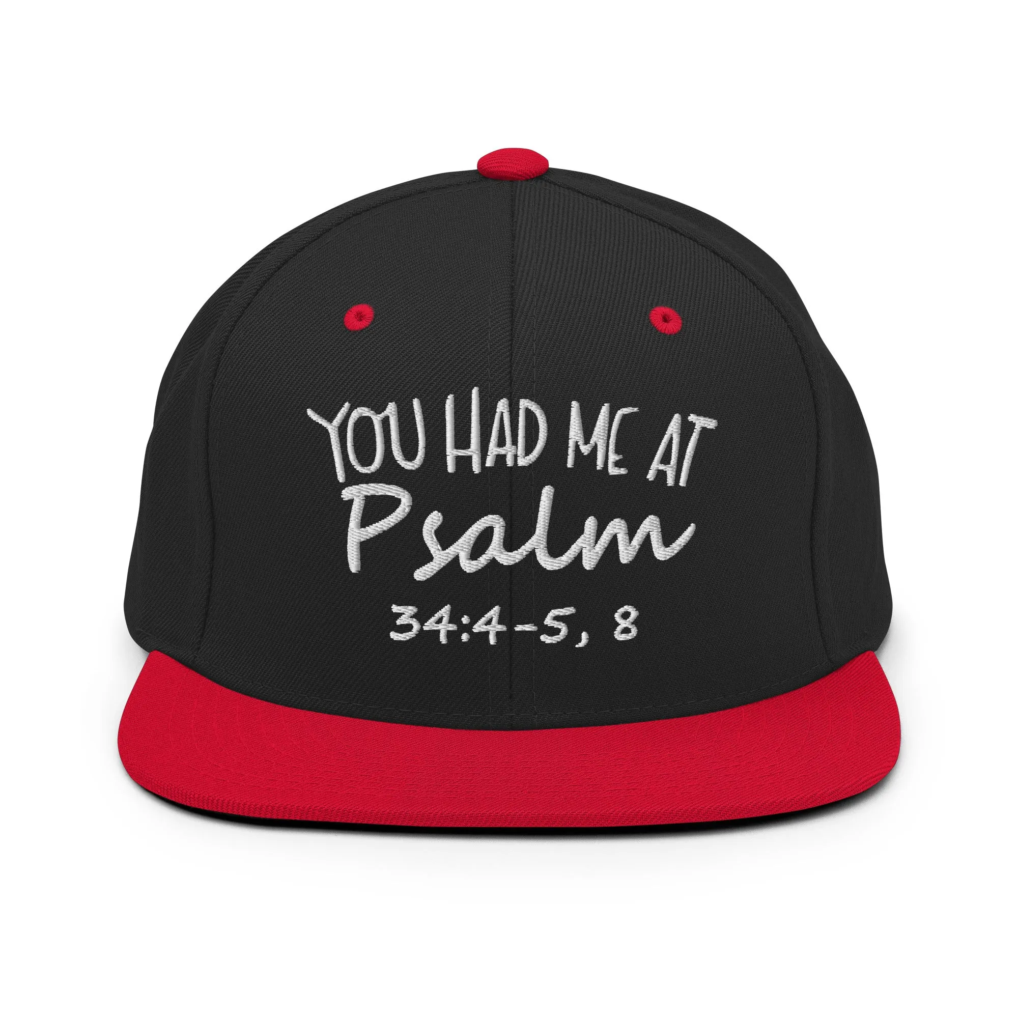 You Had Me At Psalm 34:4-5,8 Snapback Hat